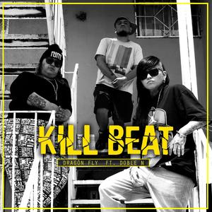 Kill Beat(feat. Doble N LN) (Explicit)