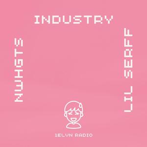 Industry (feat. nwhgts) [Explicit]