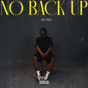 NO BACK UP (Explicit)