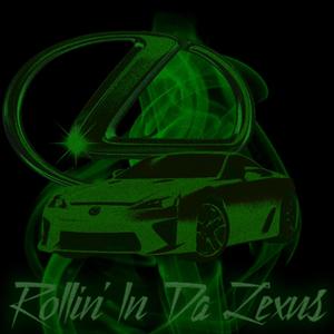 ROLLIN' IN DA LEXUS (Explicit)