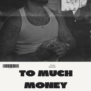 Too Much Money (Explicit)