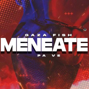 Meneate Pa Ve (Explicit)