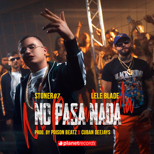 No Pasa Nada (Prod. by Poison Beatz & Cuban Deejay$)