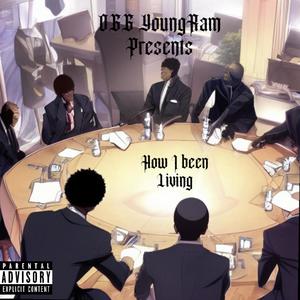 How I Been Living (Explicit)