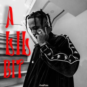 A Lil Bit (feat. Ghetto Gecko) (Explicit)