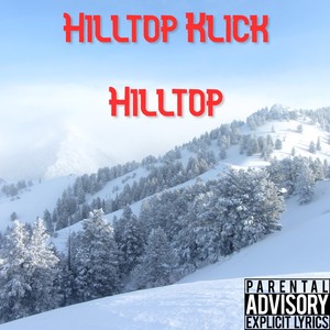 Hilltop Klick Presents: Hilltop (Explicit)