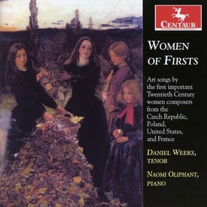 Vocal Music (20th Century) - Kapralova, V. / Bacewicz, G. / Beach, A. / Boulanger, L. (Women of Firsts) [Weeks, Oliphant]