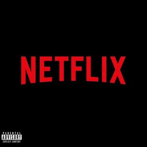 Netflix (feat. No-Dizz) [Explicit]