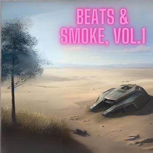 Beats & Smoke, Vol. 1