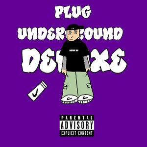 PLUG UNDERGROUND DELUXE (Explicit)