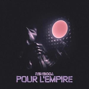 POUR L'EMPIRE (Explicit)