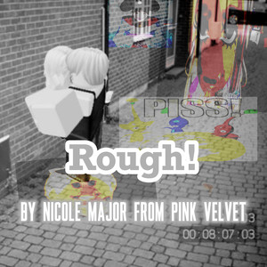 Rough! (Explicit)