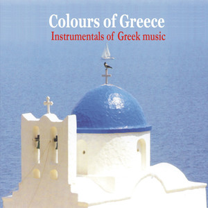 Colours of Greece / Instrumentals of Greek Music