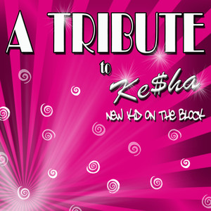 A TRIBUTE to Ke$ha: new kid on the block