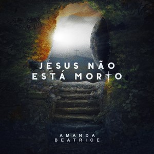 Jesus Não Está Morto