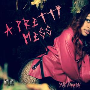 A Pretti Mess (Explicit)