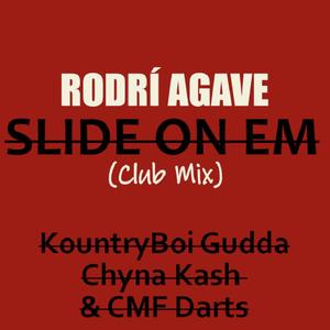 Slide On Em (feat. KountryBoi Gudda, Chyna Kash & CMF Darts) [Club Mix]