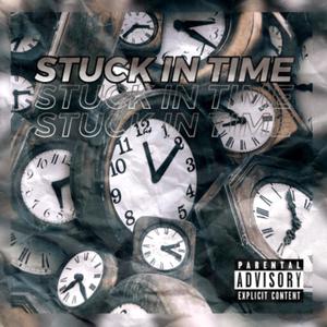 stuck in time(feat. Keyzz) (Explicit)