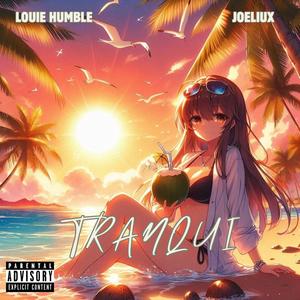 TRANQUI (feat. JOELIUX & JMENDEZ) [Explicit]