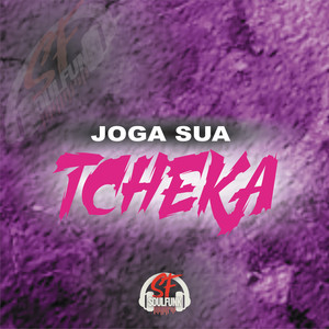 Joga Sua Tcheka (Explicit)
