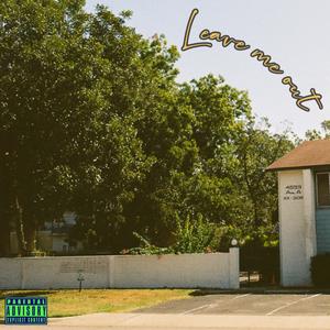 leave me out (feat. Dead Space Dash & Tommy Hills) (Explicit)