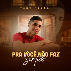 Pra Você Não Faz Sentido