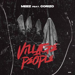 meez-village people (feat. corizo) [Explicit]