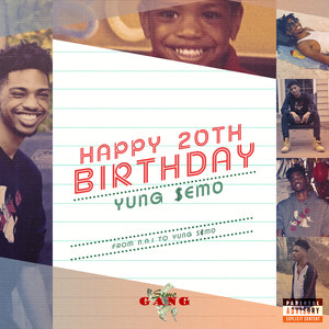 Happy 20th Birthday Yung $Em0 (Explicit)