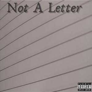 Not A Letter (Explicit)