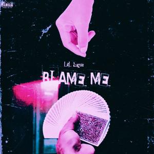 Blame Me (Explicit)