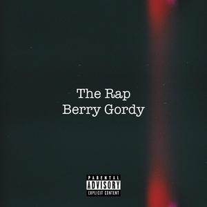 The Rap Berry Gordy, Vol. 1 (Explicit)