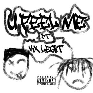 U FEEL ME?! (feat. KX Legit) (Explicit)