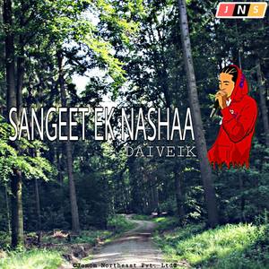 Sangeet Ek Nashaa (Explicit)
