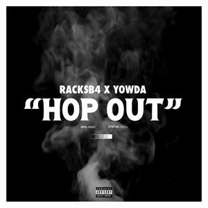 HOP OUT (feat. Yowda) [Explicit]