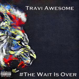 #TheWaitIsOver (Explicit)