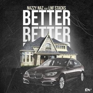 Better (feat. Nazzy Nazz) [Explicit]