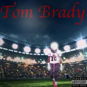 Tom Brady (Explicit)