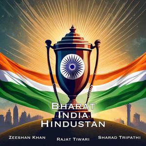 Bharat India Hindustan (feat. Zeeshan Khan & Sharad Tripathi)