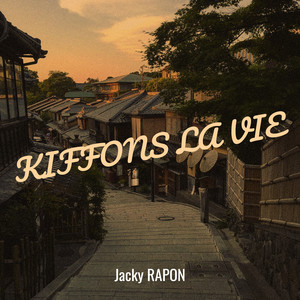 KIFFONS LA VIE