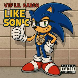 Like Sonic (Explicit)