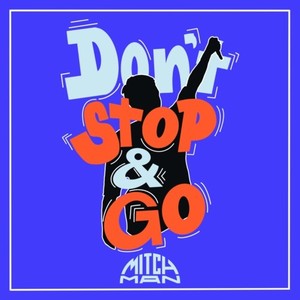 Don't Stop & Go