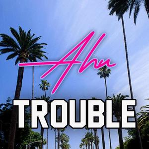 Trouble (feat. SRC)