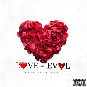 L0VE = EV0L (Explicit)