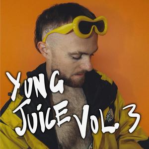 Yung Juice, Vol. 3 (Explicit)