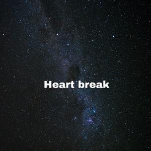 Heart Break (Explicit)