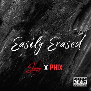 Easily Erased (feat. Phix) [Explicit]