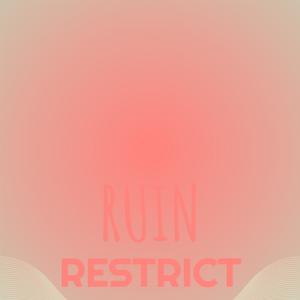 Ruin Restrict