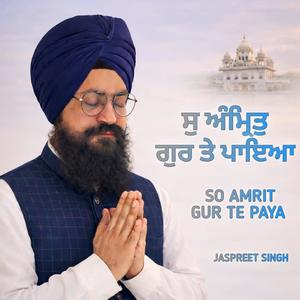 So Amrit Gur Te Paya