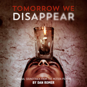 Tomorrow We Disappear (Original Motion Picture Soundtrack)