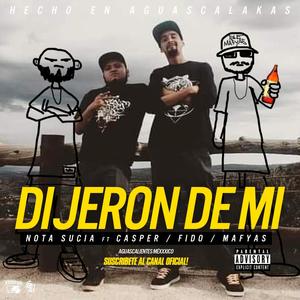 dijeron de mi(feat. Mafyas, Fido & Casper) (Explicit)